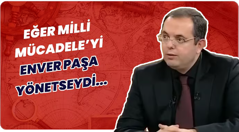 atatürk yerine enver paşa
