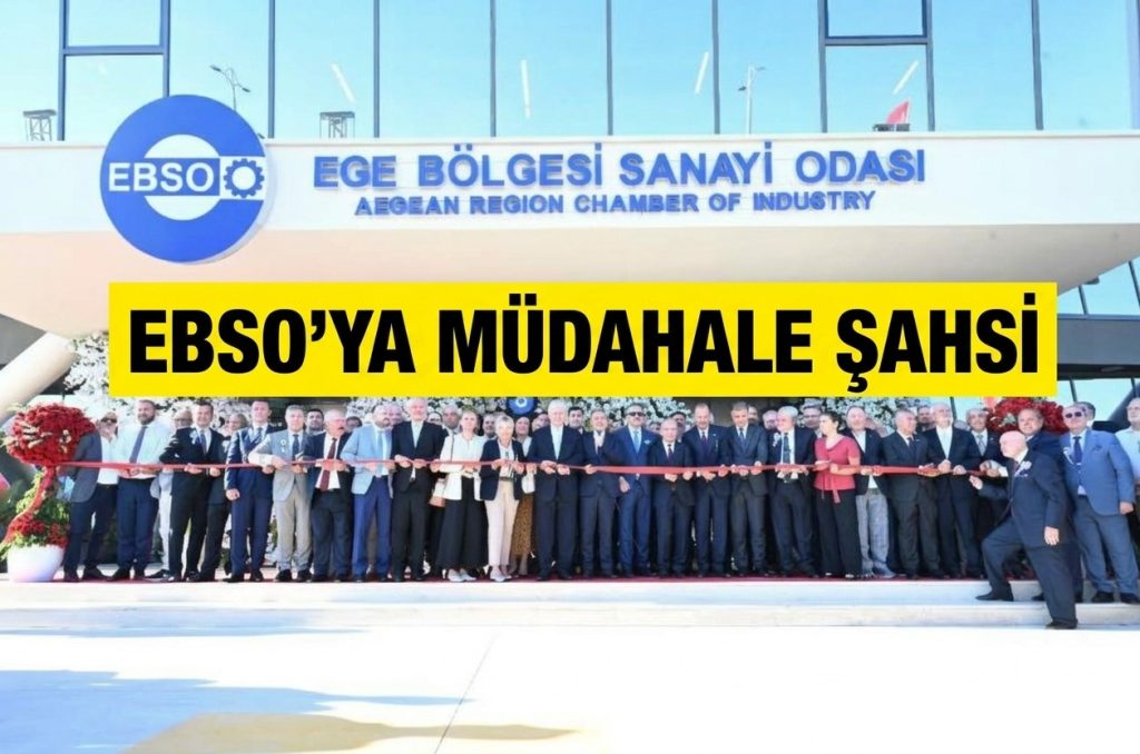 EBSO’YA PARTİ DEĞİL ŞAHISLAR…