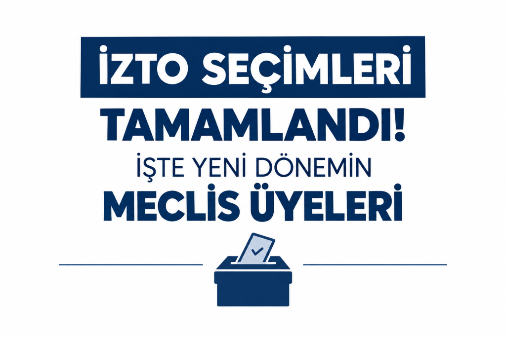 İZTO Seçimleri Tamamlandı!